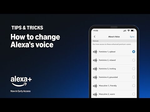 How do I change Alexa’s voice? | Alexa+ Early Access