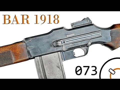 History of WWI Primer 073: US Browning Automatic Rifle 1918 Documentary