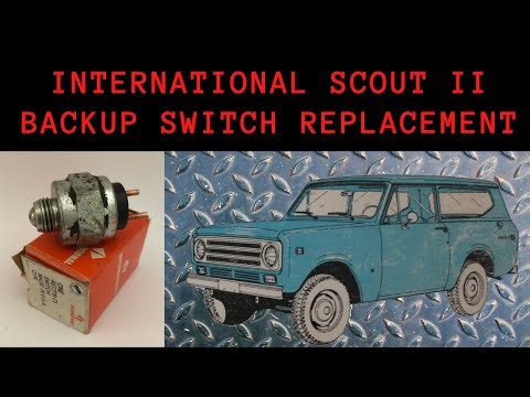 Scout II Neutral Safety Backup Light Switch Replacement