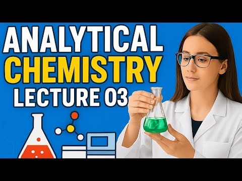 Analytical chemistry | Presentation of Data, Errors & Uncertainty Explained | Lecture 3
