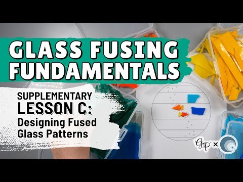 Glass Fusing Fundamentals | Supplementary Lesson C: Designing Fused Glass Patterns