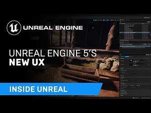 Unreal Engine 5's New UX | Inside Unreal