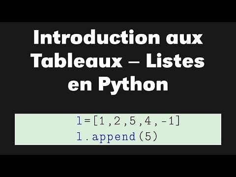 Introduction (pour débutants) aux tableaux (listes) en Python (mais pas que).