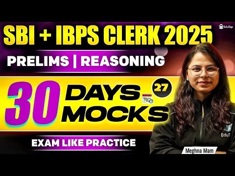 SBI/ IBPS Clerk Free Mock 2025 for Reasoning | SBI/ IBPS Clerk Prelims Free Online Classes 2025