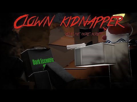 Roblox Script Showcase Episode#1464/Clown Kidnapper