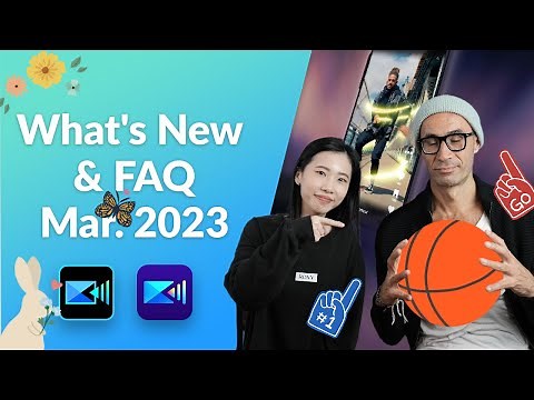 What's New & FAQ | PowerDirector 365/App Mar. 2023 Updates!