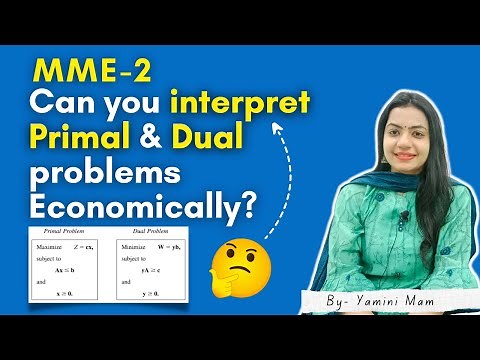 Economic interpretation of PRIMAL and DUAL problems | Linear Programming 19.4