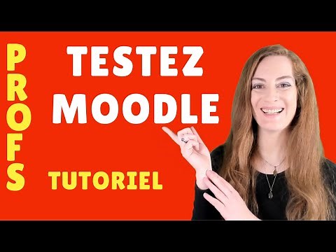 Testez Moodle - TUTORIEL POUR LES FORMATEURS - Faire ses premiers pas sur Moodle