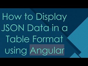 How to Display JSON Data in a Table Format using Angular