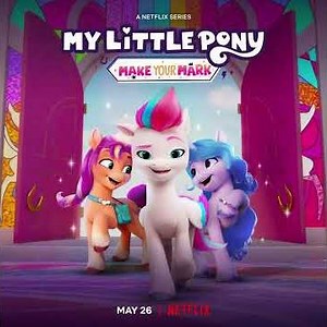 Make Your Mark (My Little Pony: Make Your Mark Opening Theme Song) (HQ)