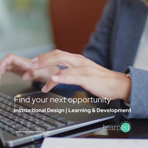 Find your next Instructional Design opportunity. Take your career to the next level today with Teamed for Learning!