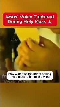 Jesus’ Voice Captured During Holy Mass 🙏