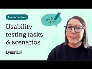Writing effective usability testing tasks & scenarios | Lyssna