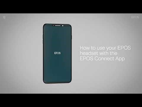 How to use your EPOS headset with the EPOS Connect App