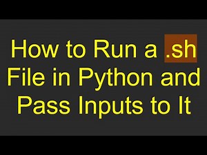 How to Run a .sh File in Python and Pass Inputs to It