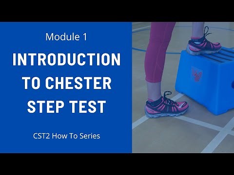 Module 1: Introduction to the Chester Step Test