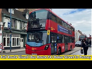 Full Route Visual | London Bus Route 74 | Baker Street Station to Putney High Street