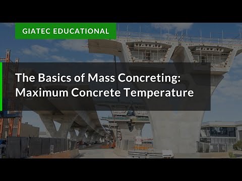 The Basics of Mass Concreting: Maximum Concrete Temperature