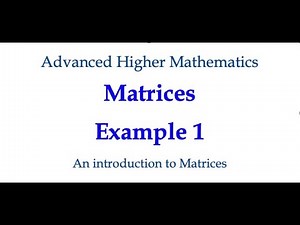 Matrices Example 1 - Introduction to Matrices