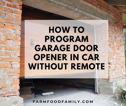 How To Program Garage Door Opener In Car Without Remote (4 Steps)