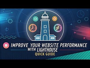 Improve Your Website Performance with Lighthouse | Quick Guide