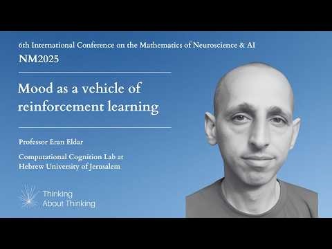 Mood as a vehicle of reinforcement learning (Professor Eran Eldar)