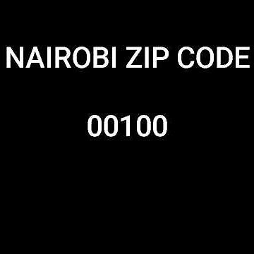 NAIROBI POSTAL CODE AND ZIP CODE 2022