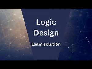 LOGIC DESIGN (Exam solution)