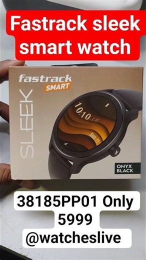 Fastrack sleek smart watch 38185PP01 Only 5999 @watcheslive