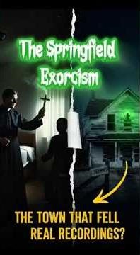 The Springfield Exorcism: A Small Town’s Battle with Unseen Forces #horror #scary