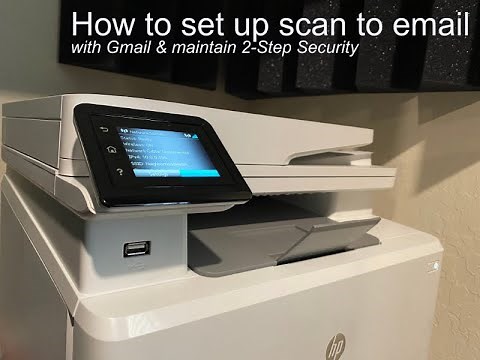 Set up Scan to Email HP Printer with 2 Step Verification on Gmail and Google