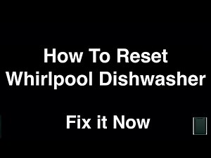 How To Reset Whirlpool Dishwasher - Fix it Now