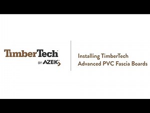 TimberTech Advanced PVC Decking Fascia- Installation Instructions