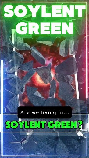 Are We Living in the World of Soylent Green?