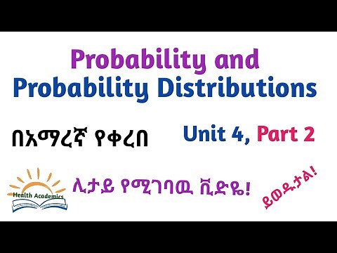 Biostatistics: Probability and Probability Distributions,Part 2, interesting VideoLecture in Amharic