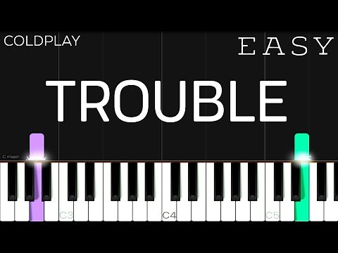 Coldplay - Trouble | EASY Piano Tutorial