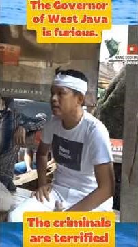 The Governor of West Java is furious.The criminals are terrified. #KDM #reaction #Governorwestjava