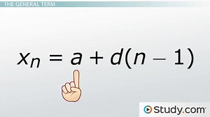 General Term of an Arithmetic Sequence | Overview, Formula & Uses