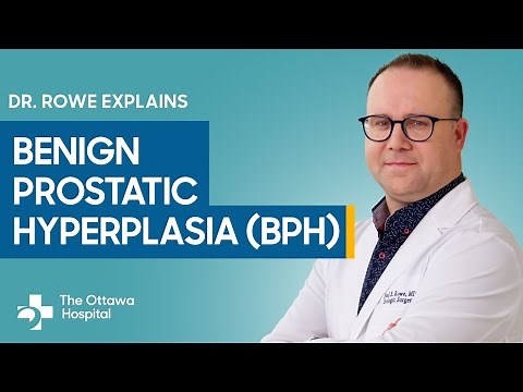 Benign Prostatic Hyperplasia (BPH): Symptoms, diagnosis and treatment