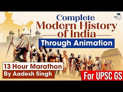 Complete Modern Indian History in 13 hours through Animation by Aadesh Singh | GS History | UPSC IAS