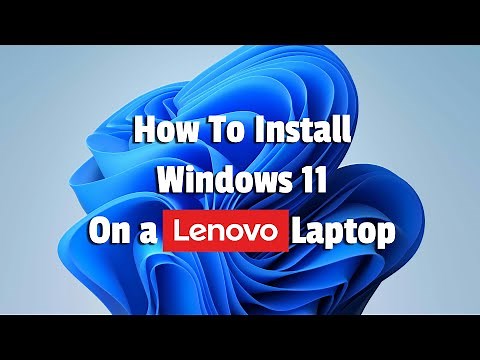 How to install Windows 11 on a Lenovo Laptop
