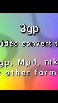 How To Convert Any video to 3gp and other formats
