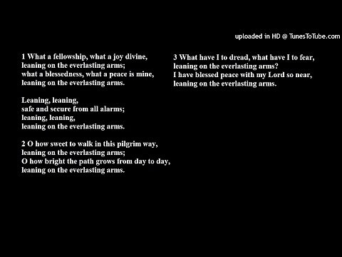 What a fellowship what a joy divine Leaning on the Everlasting Arms | English Gospel Hymn