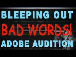 BLEEP Out Profanity & Censor w/ Tone - Adobe Audition 2017