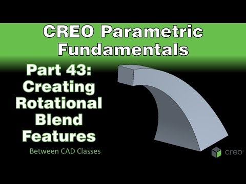 Creo Parametric Course - Part 43: Creating Rotational Blend Features
