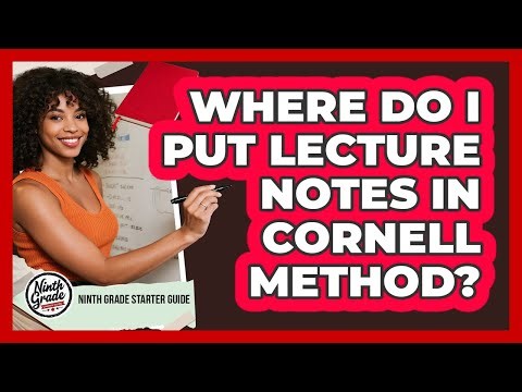 Where Do I Put Lecture Notes In Cornell Method?