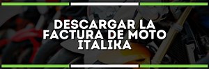 ✅ Cómo sacar la factura de moto Italika | ¡Hazlo desde aquí! 2025