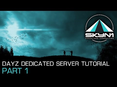 How to setup Dayz dedicated server 2019 - Part 1