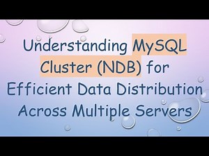 Understanding MySQL Cluster (NDB) for Efficient Data Distribution Across Multiple Servers