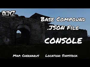 DayZ: Custom Modded Base Compound: json File: Console